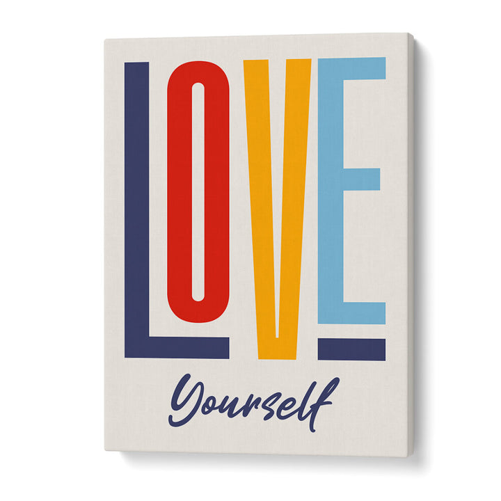 LOVE YOURSELF , QUOTES & TYPOGRAPHY POSTERS