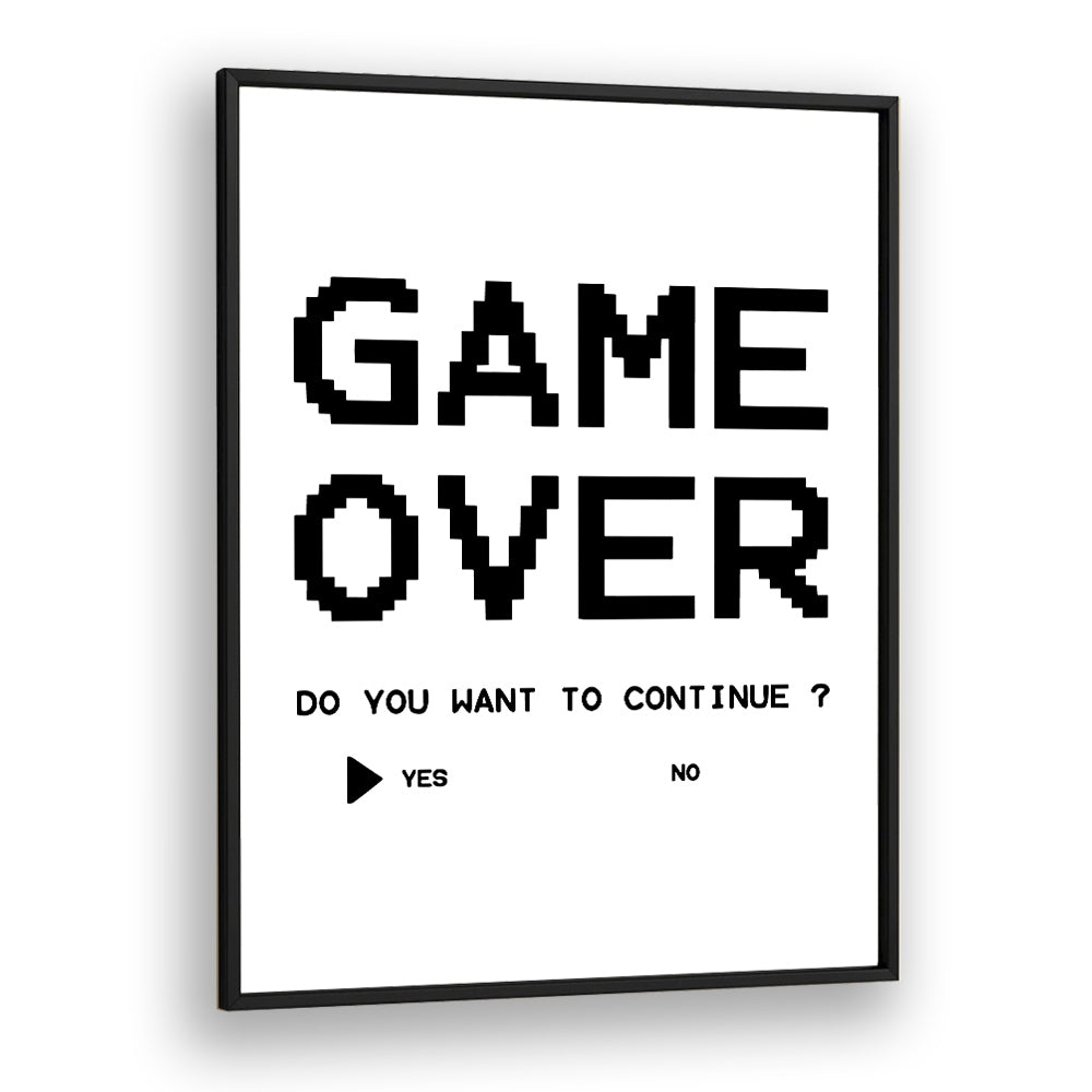 Game Over Continue Gaming Art Artwork in Black Plain Frame