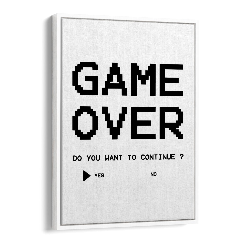 Game Over Continue Gaming art painting Artwork in White Floater Frame