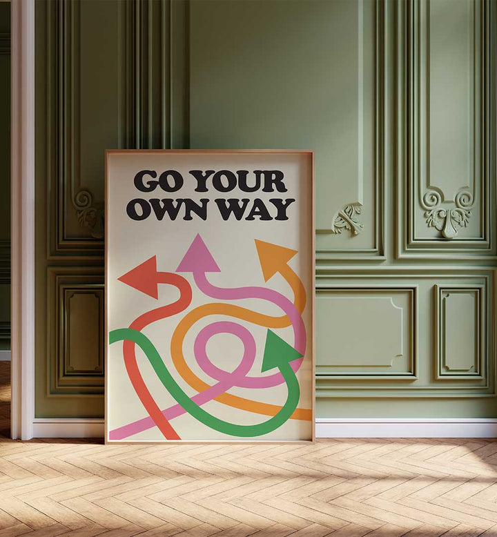 GO YOUR OWN WAY , QUOTES & TYPOGRAPHY POSTERS