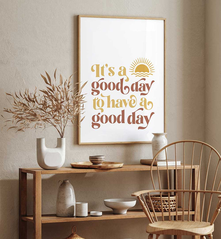 GOOD DAY II , QUOTES & TYPOGRAPHY POSTERS