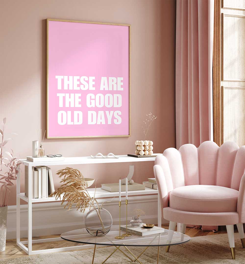 GOOD OLD DAYS , QUOTES & TYPOGRAPHY POSTERS