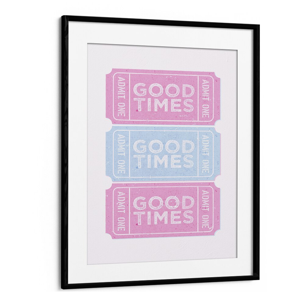 Good Times Fashion Art Artwork in Black Frame With Mount
