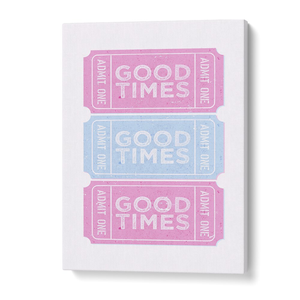 Good Times Fashion Art Artwork in Gallery Wrap
