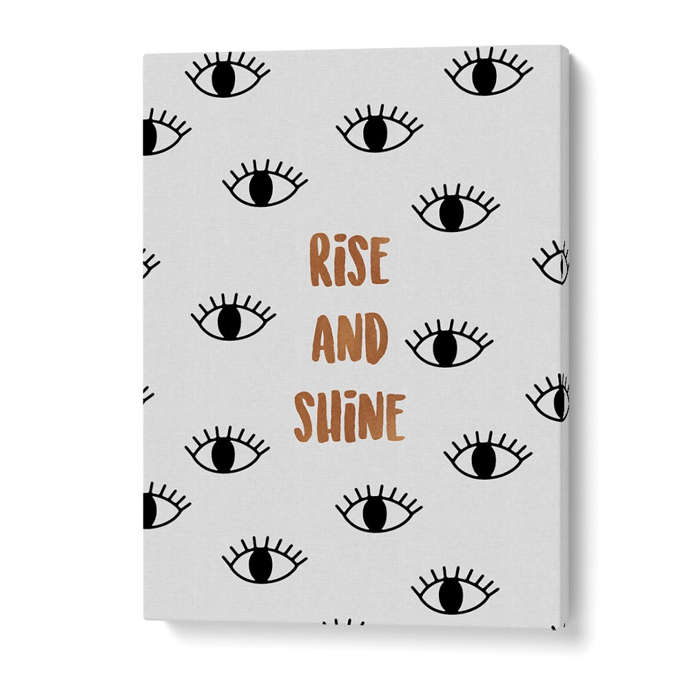 Quotes painting - RISE AND SHINE by Asianmonk