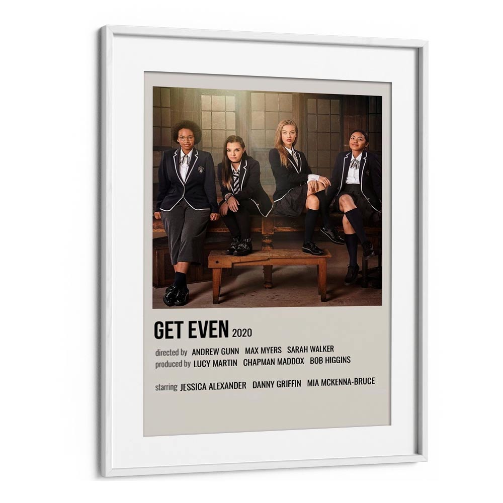 Get Even 2020 Movie Posters in White Frame With Mount
