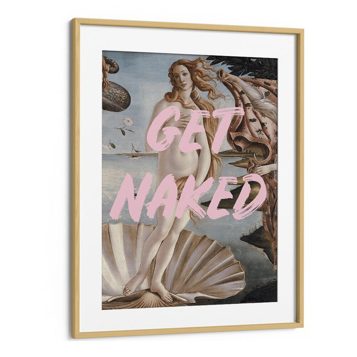 Get Naked By Grace Digital Art Co Altered Art Prints in Oak Wood Frame With Mount