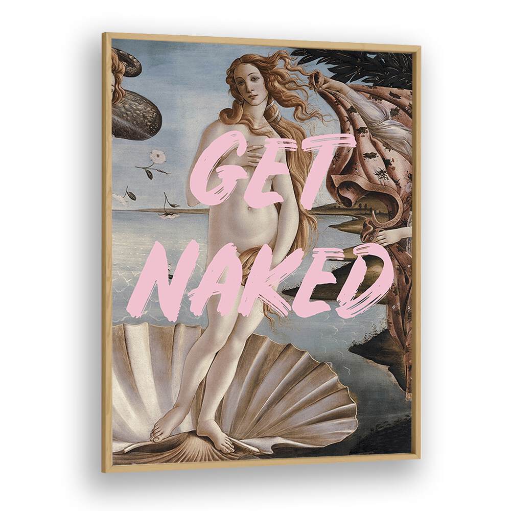 Get Naked By Grace Digital Art Co Altered Art Prints in Oak Wood Plain Frame