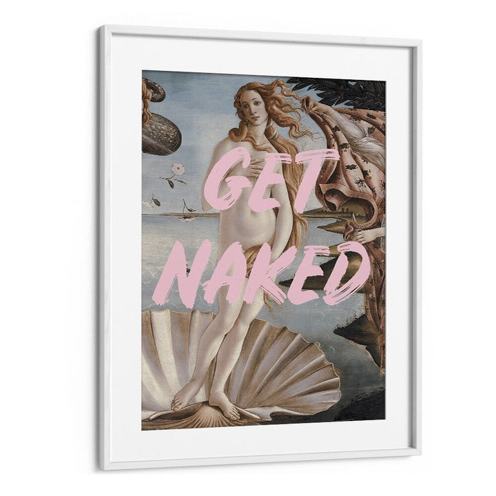 Get Naked By Grace Digital Art Co Altered Art Prints in White Frame With Mount