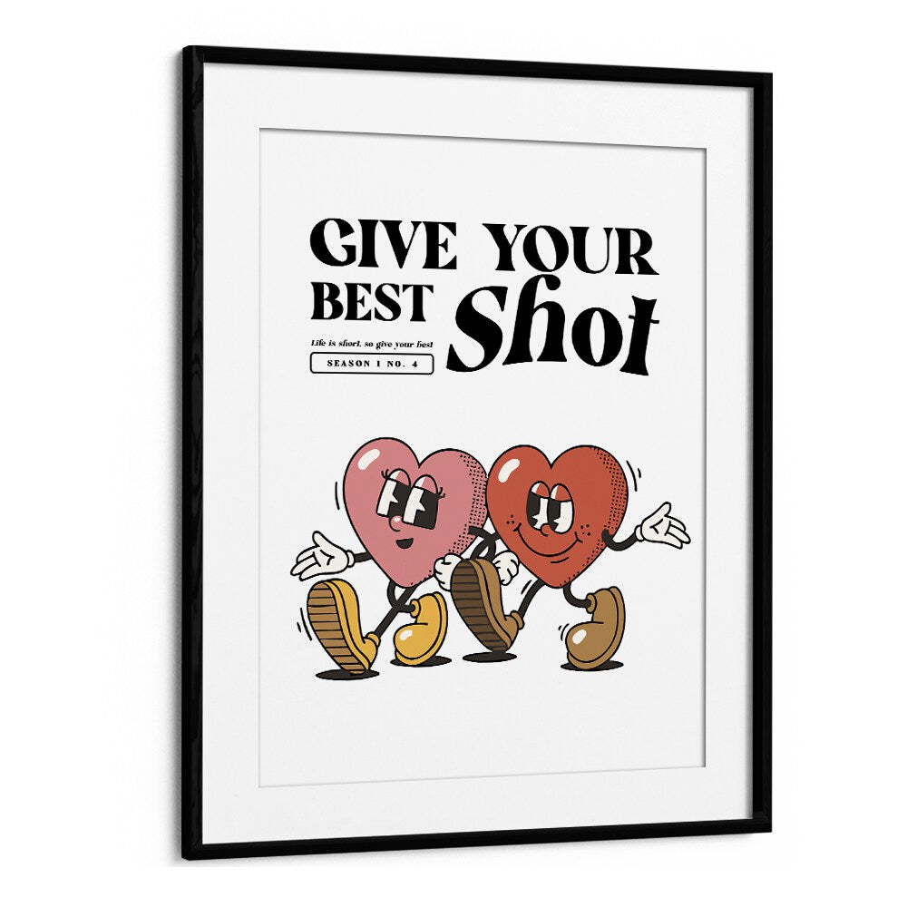 Give Your Best Shot Quotes and Typography Posters in Black Frame With Mount