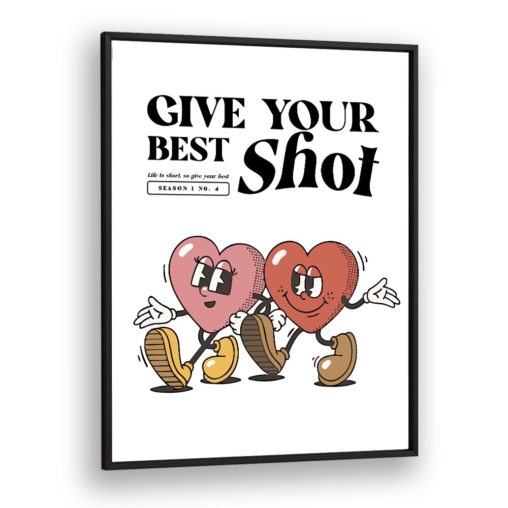 Give Your Best Shot Quotes and Typography Posters in Black Plain Frame