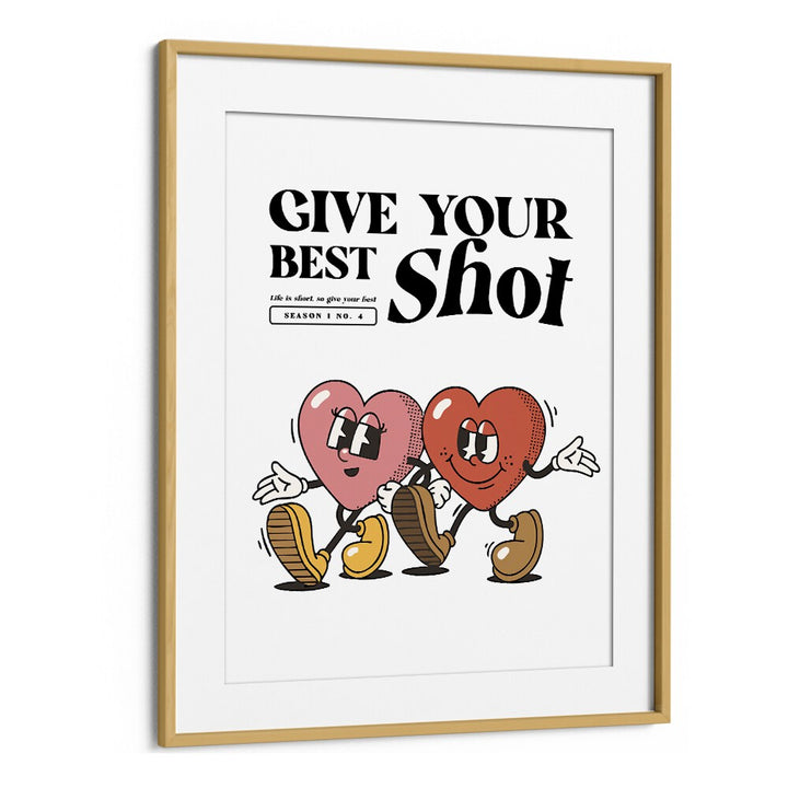 Give Your Best Shot Quotes and Typography Posters in Oak Wood Frame With Mount