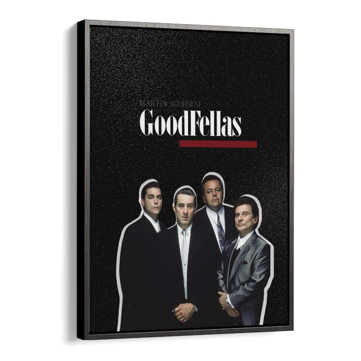 Goodfellas By Grishma Korjani Movie Posters in Black Floater Frame