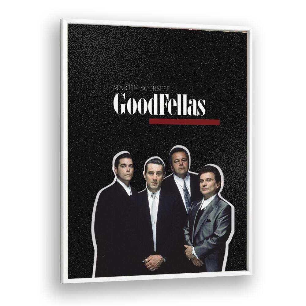 Goodfellas By Grishma Korjani Movie Posters in White Plain Frame