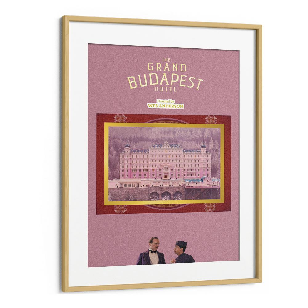 Grand Budapest Hotel By Grishma Korjani Movie Posters in Oak Wood Frame With Mount