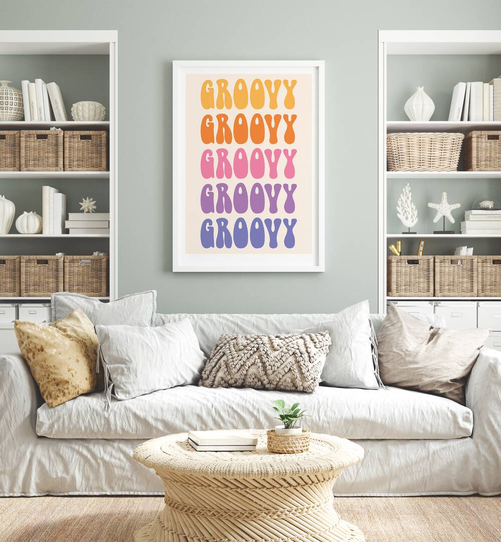 Groovy Quotes and Typography Posters in White Plain Frame placed on a wall in living room behind a white sofa