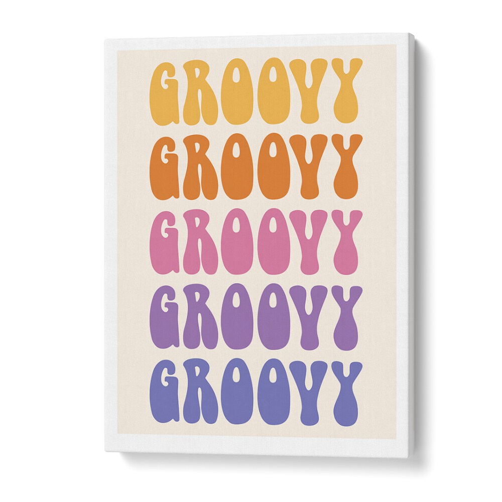 Groovy Quotes and Typography Posters in Gallery Wrap