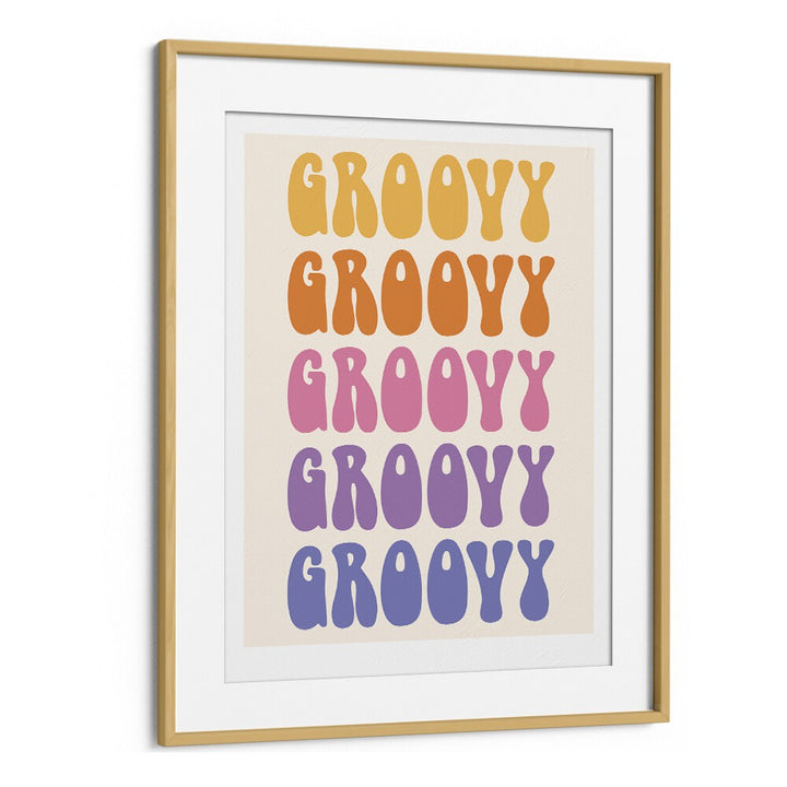 Groovy Quotes and Typography Posters in Oak Wood Frame With Mount