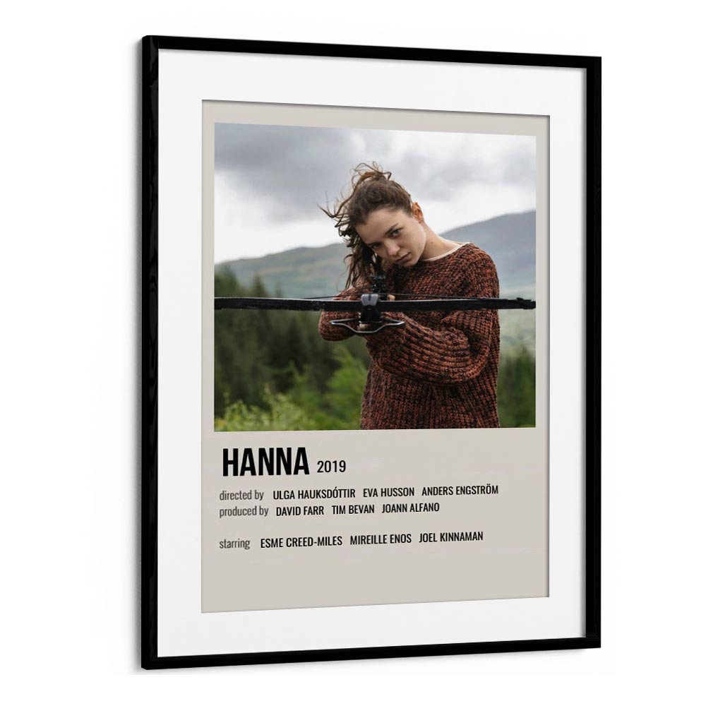HANNA 2019 MOVIE POSTERS in Black Frame With Mount