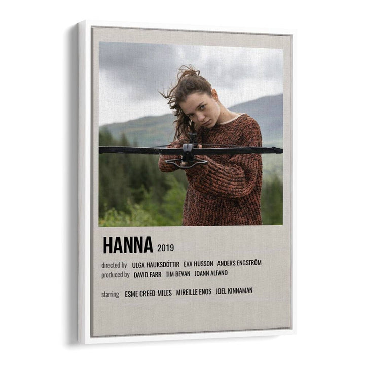 HANNA 2019 MOVIE POSTERS in White Floater Frame