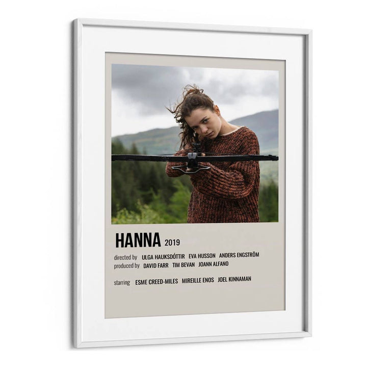HANNA 2019 MOVIE POSTERS in White Frame With Mount