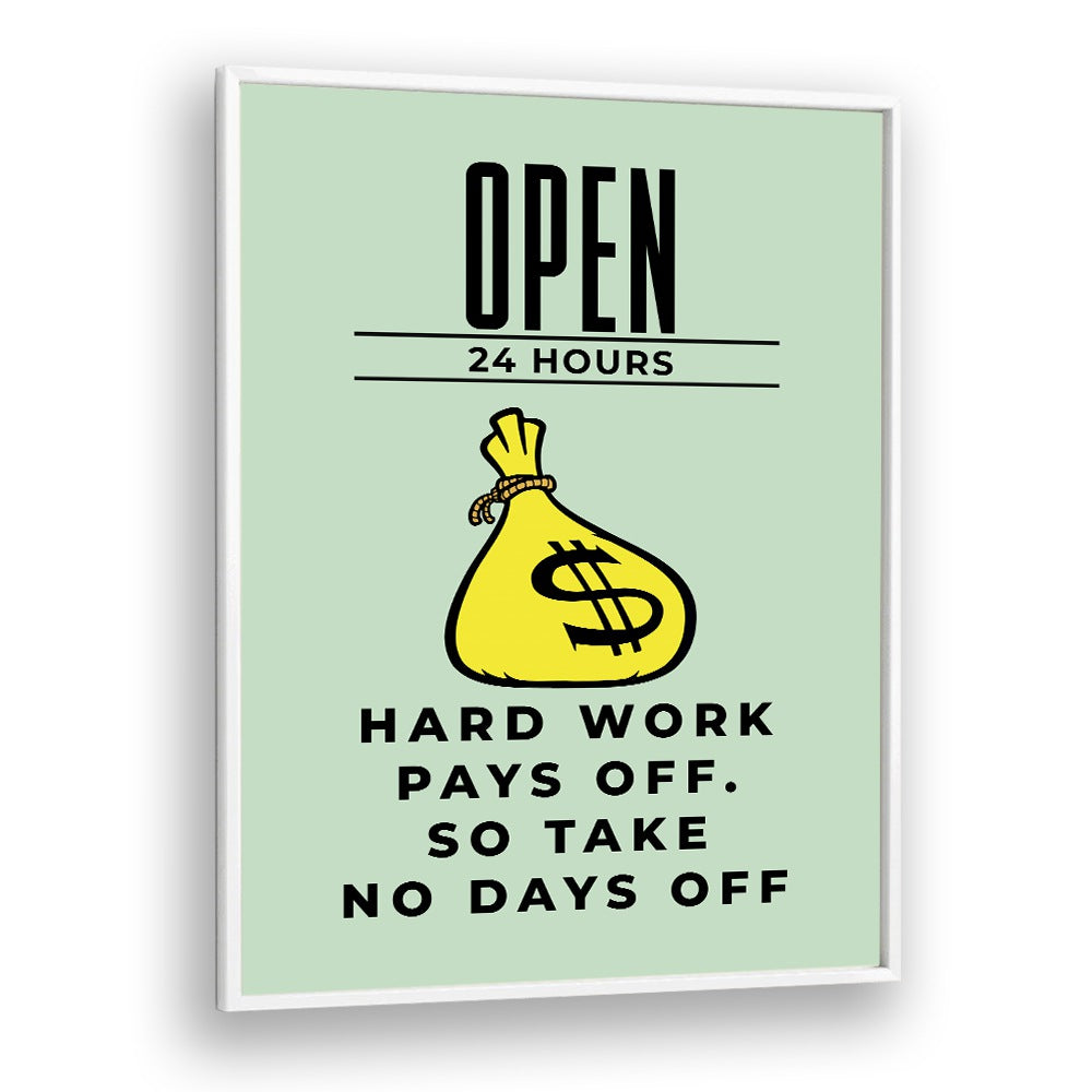 Hard Work Pays Off Money Art Artwork in White Plain Frame