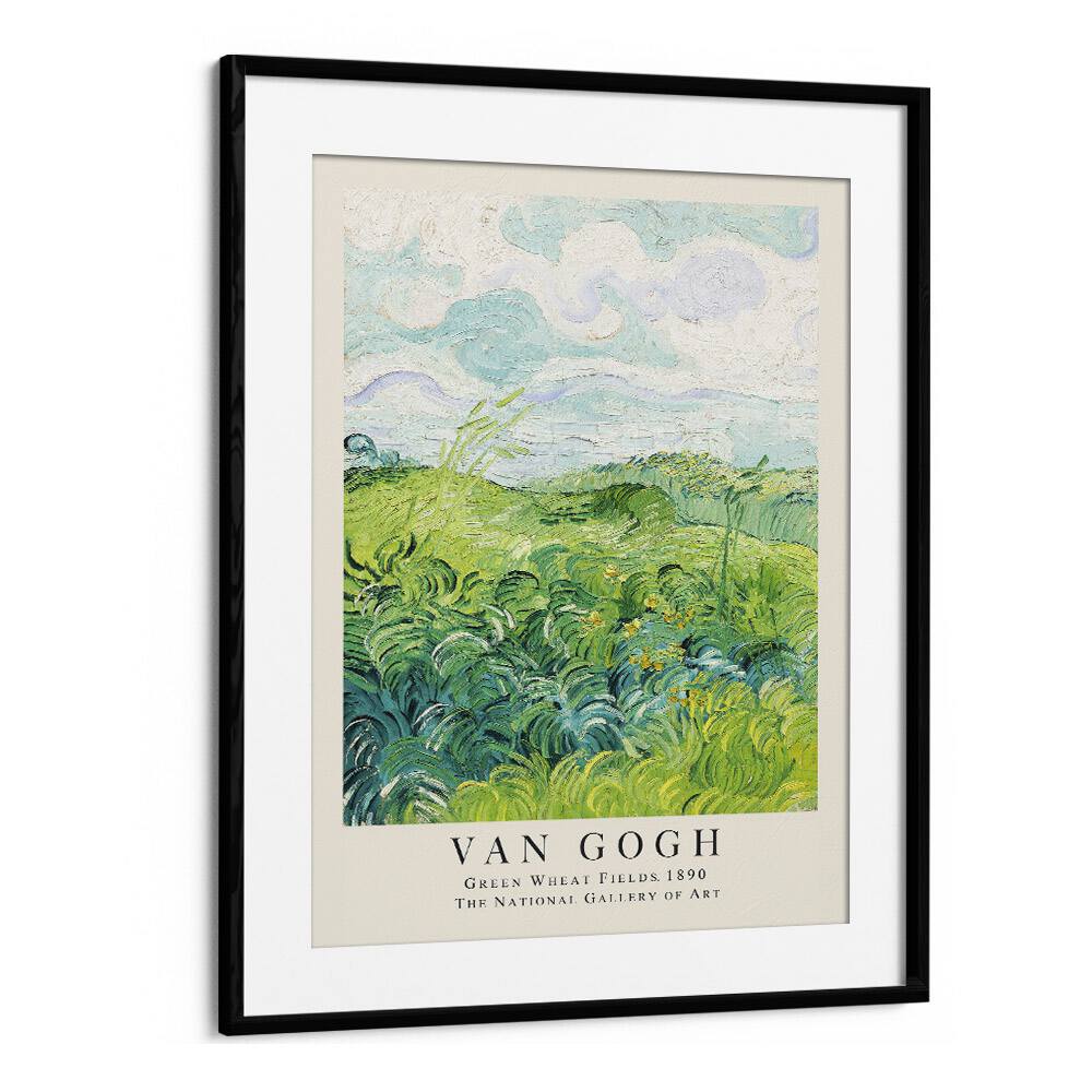 Harmony In Green Van Gogh's Green Wheat Fields, 1890 Vincent Van Gogh art painting Artwork in Black Frame With Mount