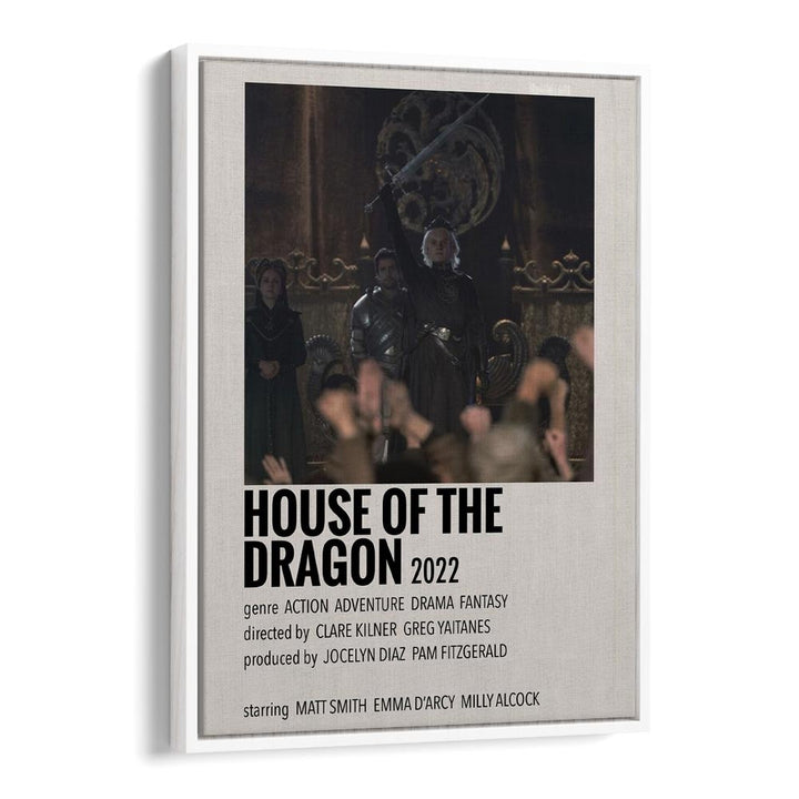 HOUSE OF THE DRAGON 2022 I MOVIE POSTERS in White Floater Frame