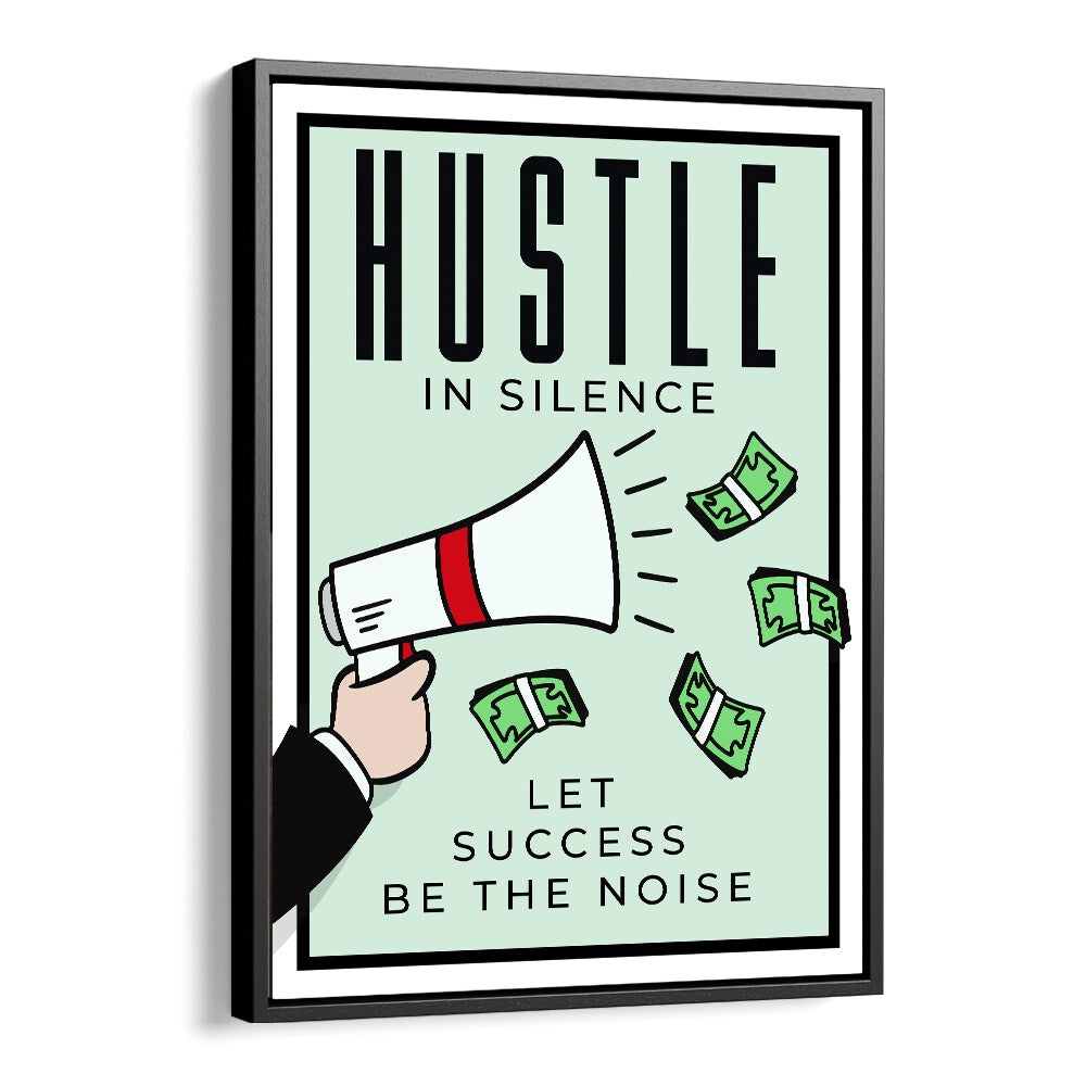 Hustle in silence Money Art Artwork in Black Floater Frame