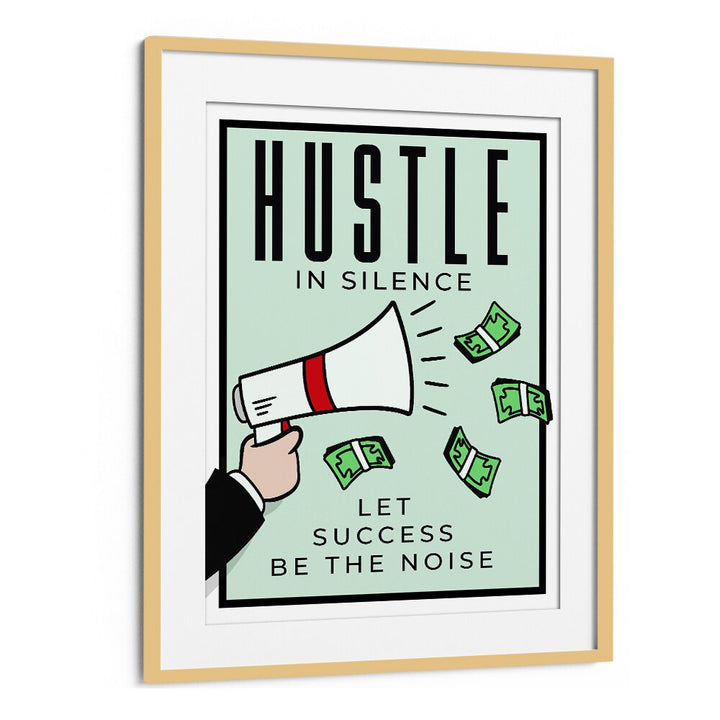 Hustle in silence Money Art Artwork in Oak Wood Frame With Mount