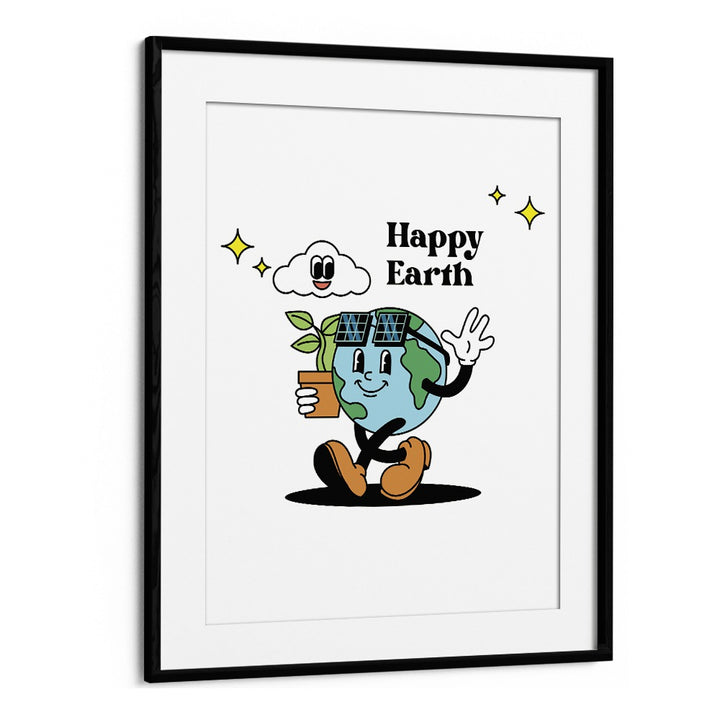 Happy Earth A Vibrant Ode To Nature Quotes and Typography Posters in Black Frame With Mount