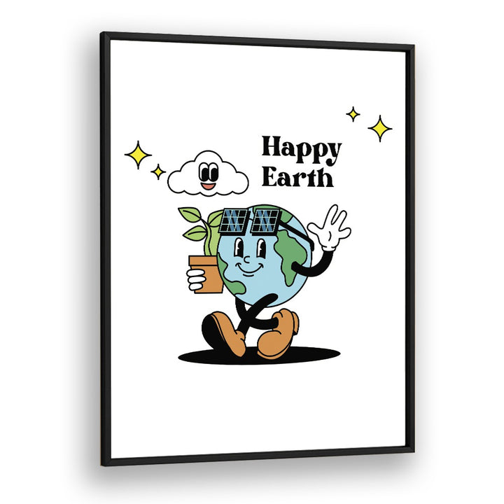 Happy Earth A Vibrant Ode To Nature Quotes and Typography Posters in Black Plain Frame