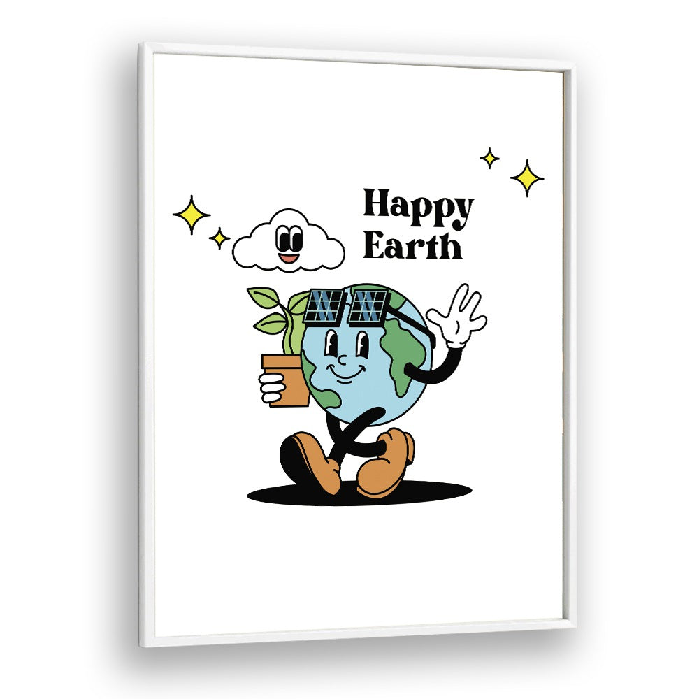 Happy Earth A Vibrant Ode To Nature Quotes and Typography Posters in White Plain Frame