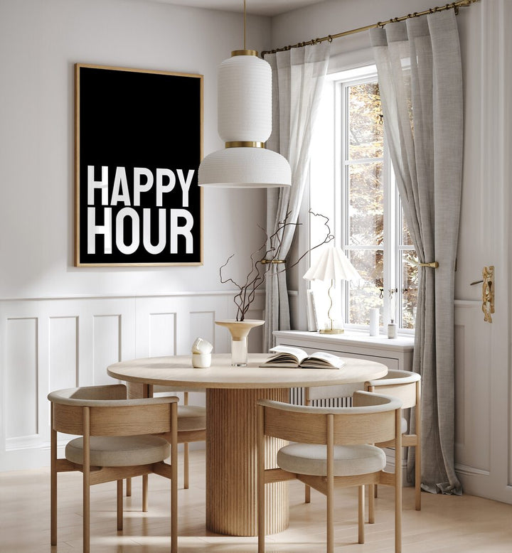 Happy Hour by Athene Fritsch Quotes and Typography Posters in Oak Wood Plain Frame placed on a wall in a dining room area beside a window and behind a dining table