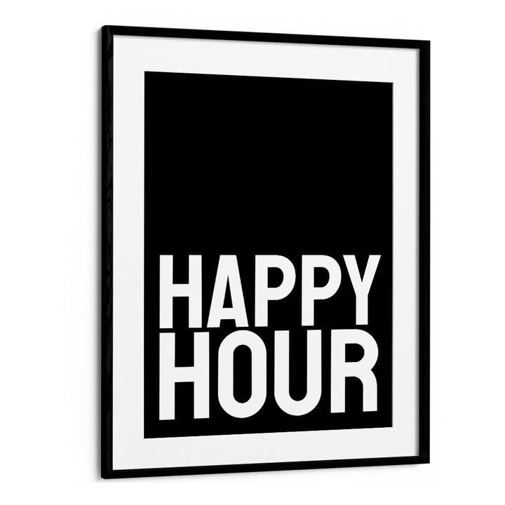 Happy Hour by Athene Fritsch Quotes and Typography Posters in Black Frame With Mount