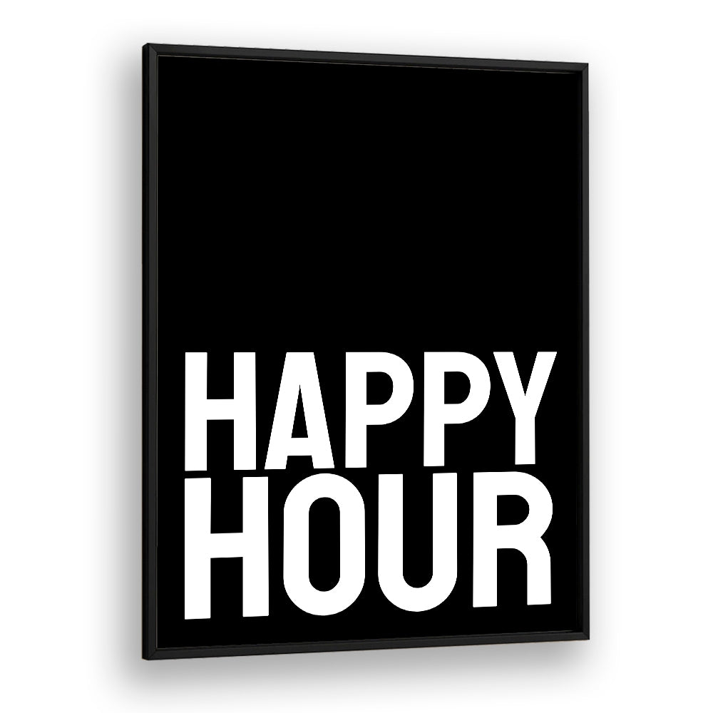 Happy Hour by Athene Fritsch Quotes and Typography Posters in Black Plain Frame