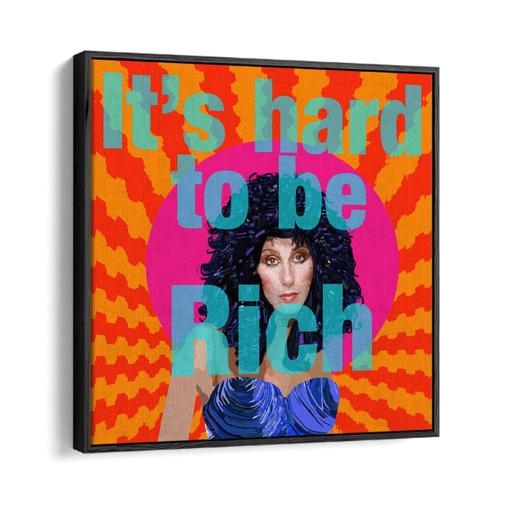 Hard to Be Rich By Lynnda Rakos Pop Art Paintings Pop Art Prints in Black Floater Frame