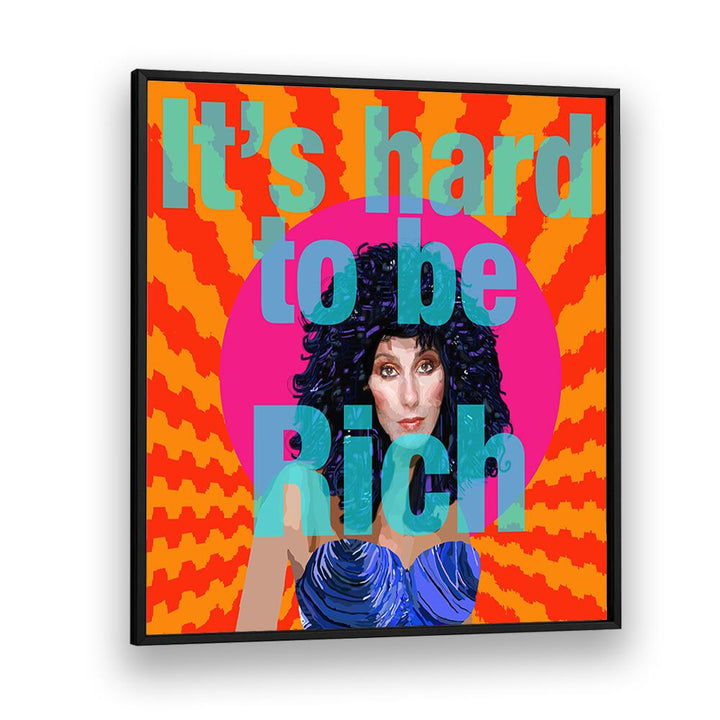 Hard to Be Rich By Lynnda Rakos Pop Art Paintings Pop Art Prints in Black Plain Frame