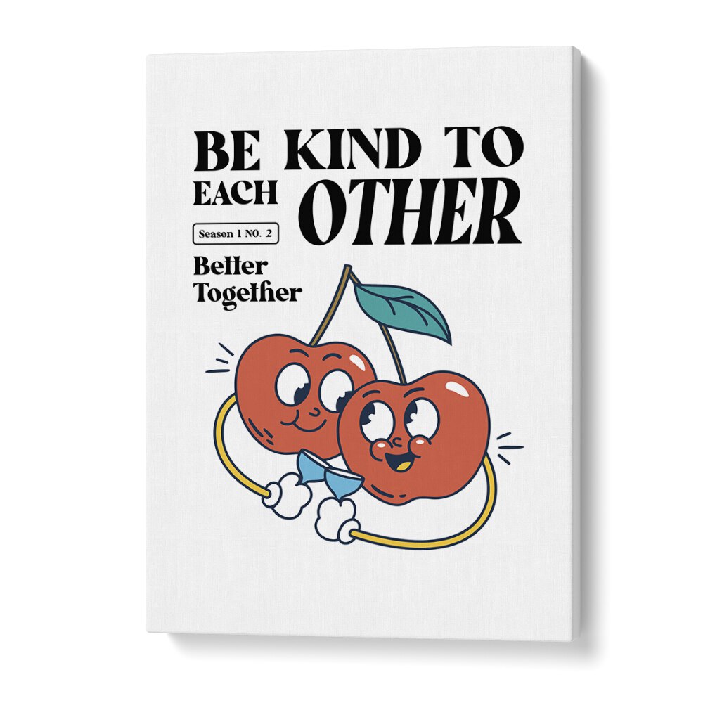 Harmony in Humanity Be Kind to Each Other Quotes and Typography Posters in Gallery Wrap