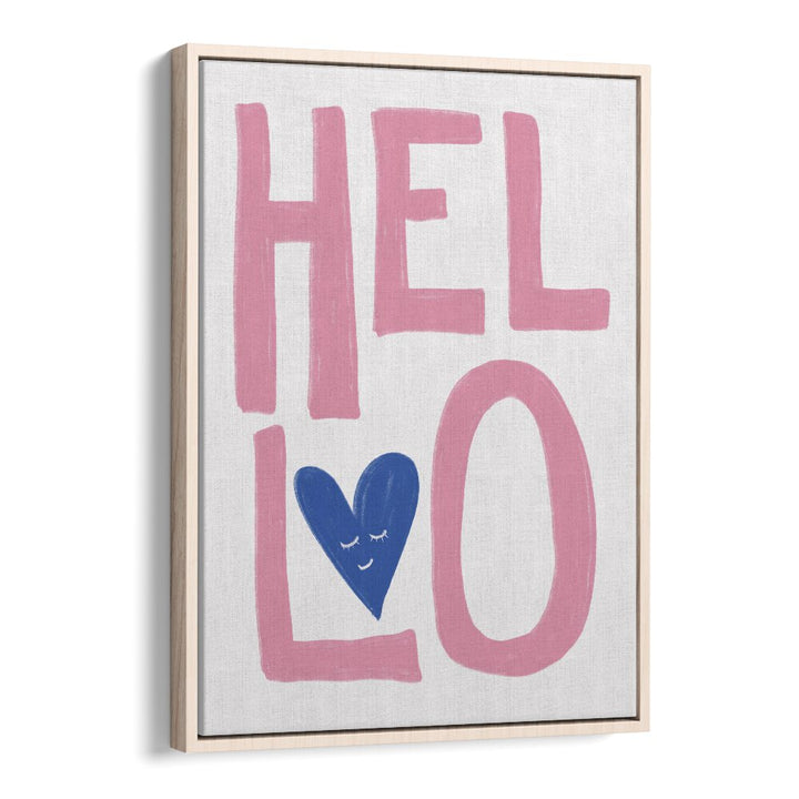 Hello by Athene Fritsch Quotes Posters Wall Art Prints in Oak Wood Floater Frame