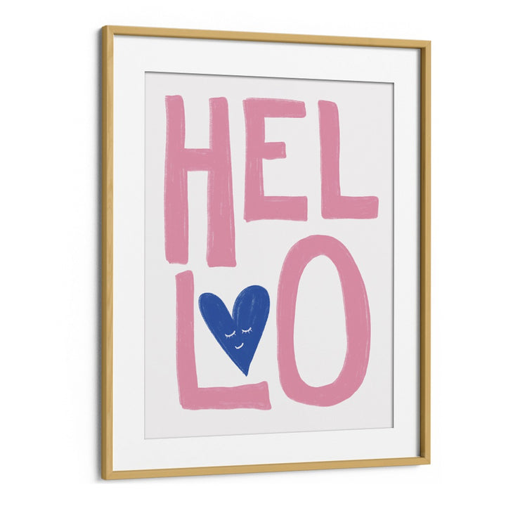 Hello by Athene Fritsch Quotes Posters Wall Art Prints in Oak Wood Frame With Mount