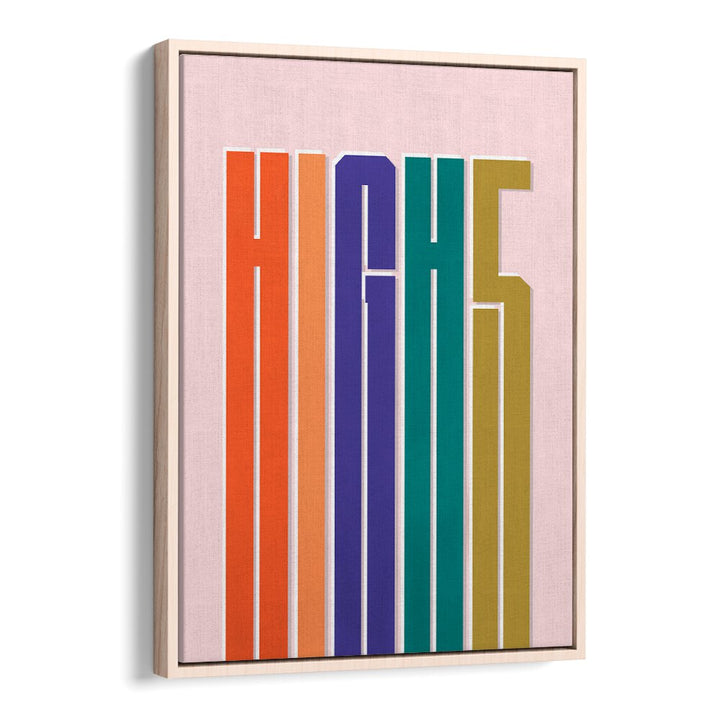 Colorful HIGH5, QUOTES & TYPOGRAPHY POSTER in an oak wood frame, perfect for inspiring home or office decor.