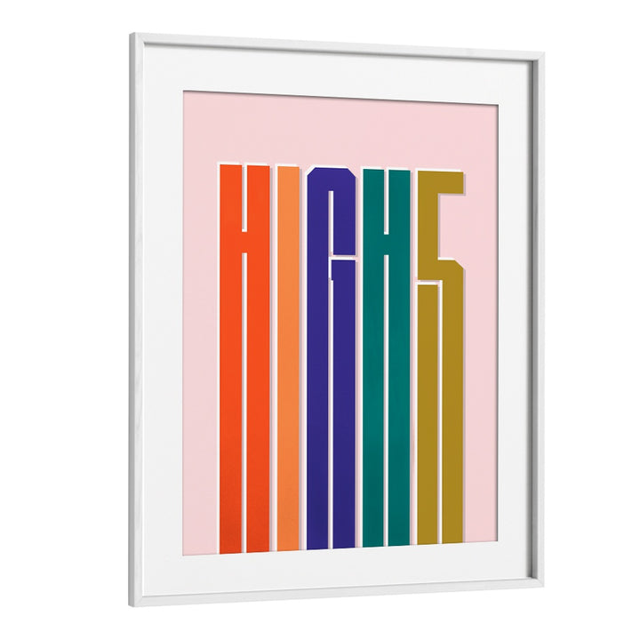 Brightly colored HIGH5, QUOTES & TYPOGRAPHY POSTERS in a white frame, perfect for inspiring home or office decor.