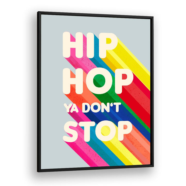 Colorful HIP HOP, QUOTES & TYPOGRAPHY POSTERS to elevate your space and express your love for music and art.