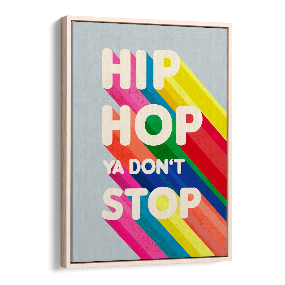 Colorful HIP HOP, QUOTES & TYPOGRAPHY POSTERS in a floater frame, perfect for elevating your space with vibrant art.