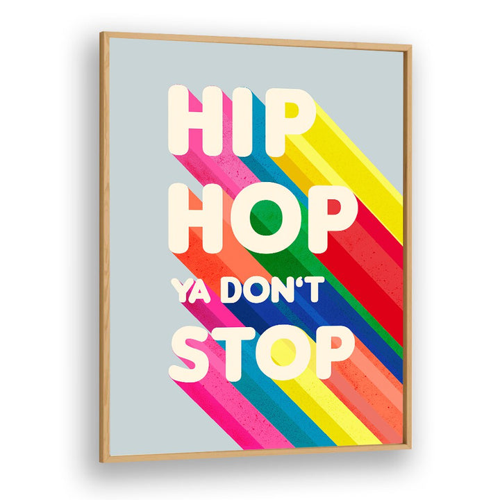 Brightly framed HIP HOP, QUOTES poster adds vibrant energy to any space, perfect for music lovers and art enthusiasts.