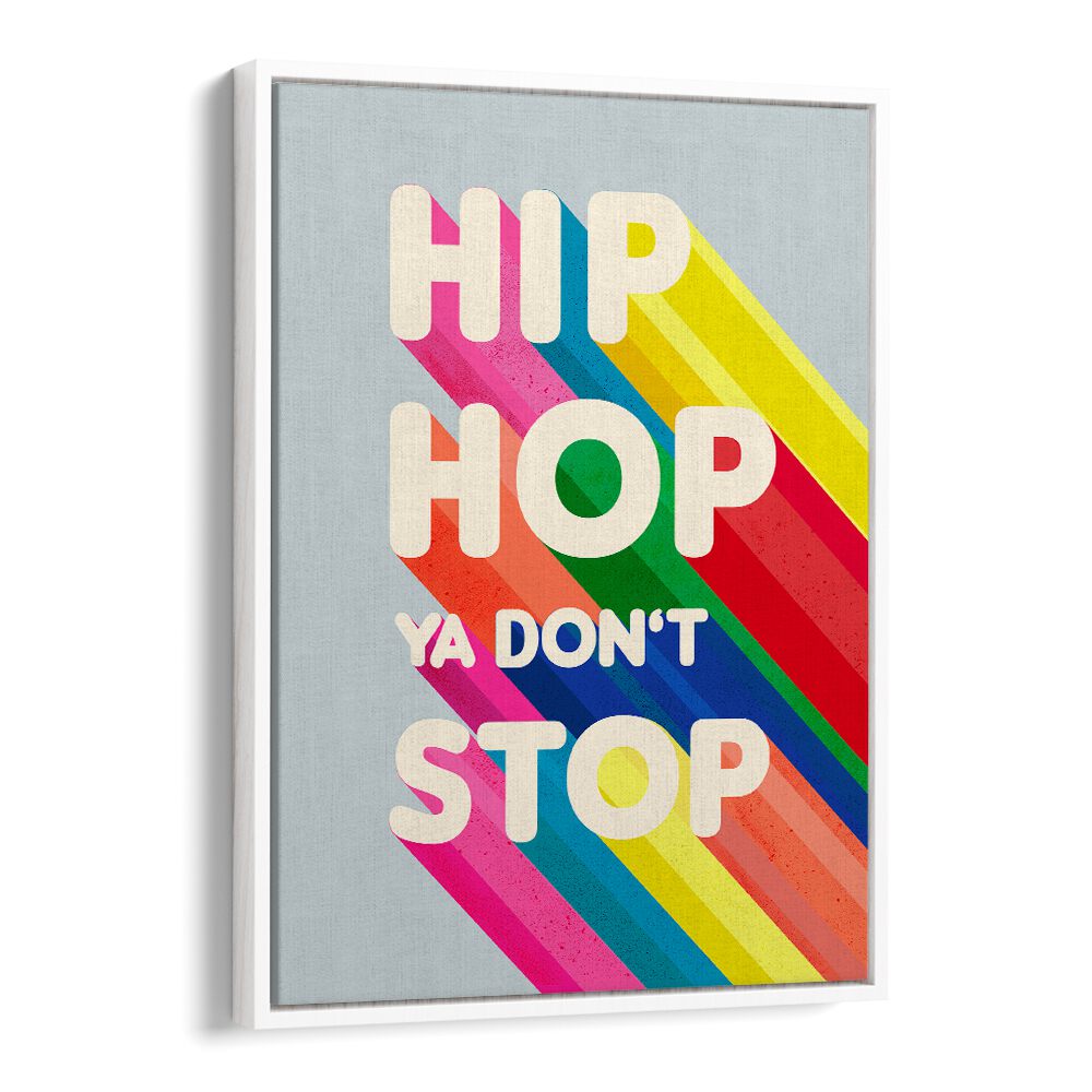 Colorful HIP HOP, QUOTES poster showcasing vibrant typography, perfect for elevating your space with artistic expression.