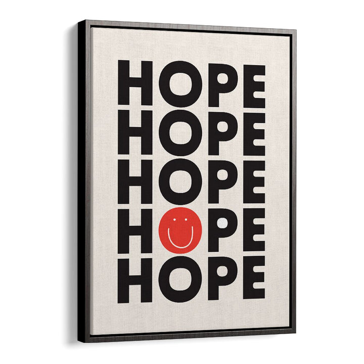 Hope By Frankie Kerr-dineen Quotes Posters Wall Art Prints in Black Floater Frame