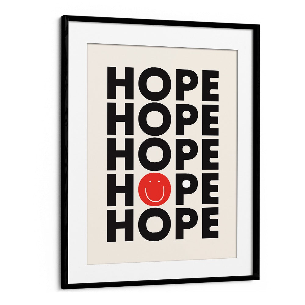 Hope By Frankie Kerr-dineen Quotes Posters Wall Art Prints in Black Frame With Mount