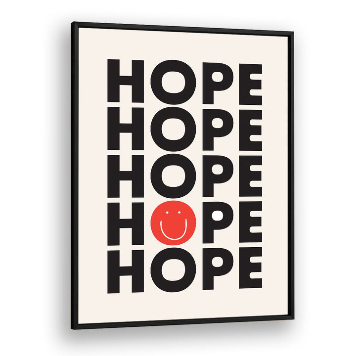 Hope By Frankie Kerr-dineen Quotes Posters Wall Art Prints in Black Plain Frame